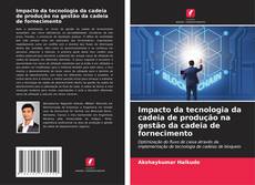 Buchcover von Impacto da tecnologia da cadeia de produção na gestão da cadeia de fornecimento