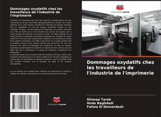 Borítókép a  Dommages oxydatifs chez les travailleurs de l'industrie de l'imprimerie - hoz