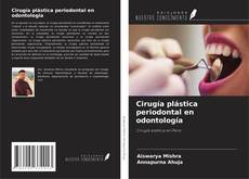 Couverture de Cirugía plástica periodontal en odontología