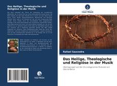 Обложка Das Heilige, Theologische und Religiöse in der Musik