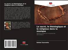 Обложка Le sacré, le théologique et le religieux dans la musique