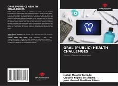 Обложка ORAL (PUBLIC) HEALTH CHALLENGES