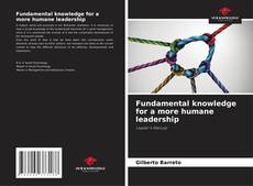 Portada del libro de Fundamental knowledge for a more humane leadership