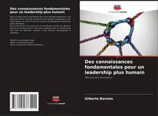 Обложка Des connaissances fondamentales pour un leadership plus humain
