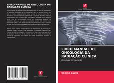 Buchcover von LIVRO MANUAL DE ONCOLOGIA DA RADIAÇÃO CLÍNICA