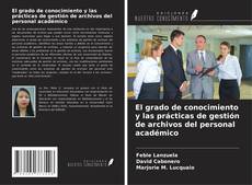 Capa do livro de El grado de conocimiento y las prácticas de gestión de archivos del personal académico 