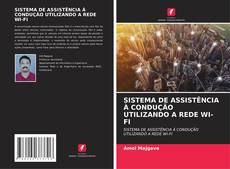 SISTEMA DE ASSISTÊNCIA À CONDUÇÃO UTILIZANDO A REDE WI-FI kitap kapağı