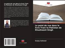 Portada del libro de Le point de vue dans le livre Train to Pakistan de Khushwant Singh