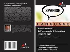 Couverture de Il miglioramento dell'insegnante di letteratura spagnola oggi
