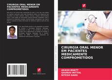 CIRURGIA ORAL MENOR EM PACIENTES MEDICAMENTE COMPROMETIDOS的封面