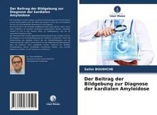 Portada del libro de Der Beitrag der Bildgebung zur Diagnose der kardialen Amyloidose