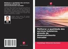 Capa do livro de Melhorar a qualidade dos serviços hoteleiros através de desenvolvimento inovador 