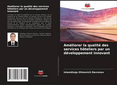 Borítókép a  Améliorer la qualité des services hôteliers par un développement innovant - hoz