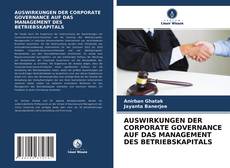Capa do livro de AUSWIRKUNGEN DER CORPORATE GOVERNANCE AUF DAS MANAGEMENT DES BETRIEBSKAPITALS 