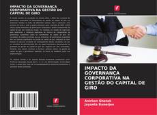 IMPACTO DA GOVERNANÇA CORPORATIVA NA GESTÃO DO CAPITAL DE GIRO kitap kapağı