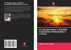 Copertina di A relação entre o Partido Comunista Vietnamita e o Povo