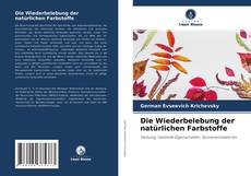 Buchcover von Die Wiederbelebung der natürlichen Farbstoffe