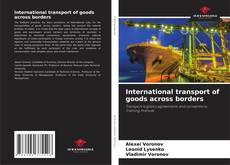 Couverture de International transport of goods across borders