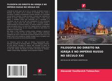 FILOSOFIA DO DIREITO NA IGREJA E NO IMPÉRIO RUSSO NO SÉCULO XXI kitap kapağı
