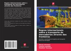Regras internacionais sobre o transporte de mercadorias através das fronteiras kitap kapağı