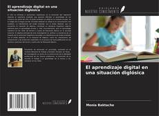 Bookcover of El aprendizaje digital en una situación diglósica