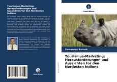 Couverture de Tourismus-Marketing: Herausforderungen und Aussichten für den Nordosten Indiens