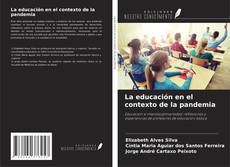 Bookcover of La educación en el contexto de la pandemia