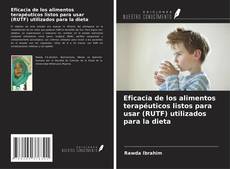 Bookcover of Eficacia de los alimentos terapéuticos listos para usar (RUTF) utilizados para la dieta