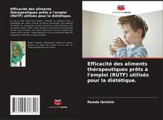 Portada del libro de Efficacité des aliments thérapeutiques prêts à l'emploi (RUTF) utilisés pour la diététique.