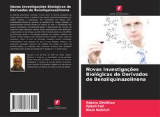 Capa do livro de Novas Investigações Biológicas de Derivados de Benzilquinazolinona 