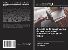 Bookcover of Análisis de la construcción de una minicentral hidroeléctrica en el río Vrbas