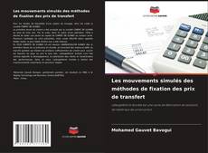 Обложка Les mouvements simulés des méthodes de fixation des prix de transfert