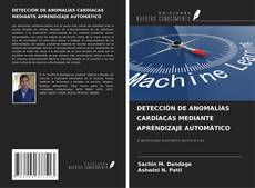 Bookcover of DETECCIÓN DE ANOMALÍAS CARDÍACAS MEDIANTE APRENDIZAJE AUTOMÁTICO