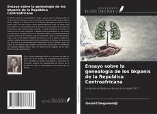 Bookcover of Ensayo sobre la genealogía de los bkpanis de la República Centroafricana