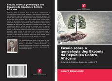 Обложка Ensaio sobre a genealogia dos Bkpanis da República Centro-Africana