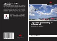 Couverture de Logistical processing of information