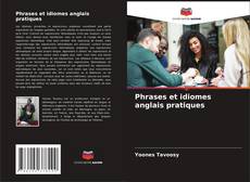 Bookcover of Phrases et idiomes anglais pratiques