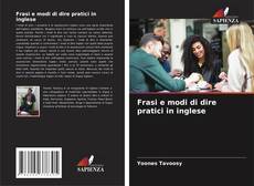 Bookcover of Frasi e modi di dire pratici in inglese