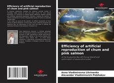 Обложка Efficiency of artificial reproduction of chum and pink salmon