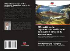 Bookcover of Efficacité de la reproduction artificielle du saumon kéta et du saumon rose