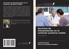 Bookcover of Servicios de interpretación en el contexto sanitario maltés