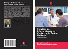 Serviços de Interpretação no Contexto da Saúde Maltesa kitap kapağı