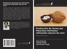 Capa do livro de Producción de lacasa por Pleurotus Ostreatus utilizando cáscara de coco 
