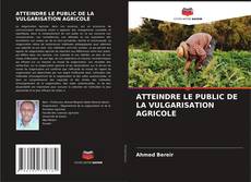 Bookcover of ATTEINDRE LE PUBLIC DE LA VULGARISATION AGRICOLE