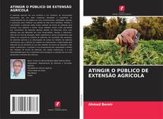 Bookcover of ATINGIR O PÚBLICO DE EXTENSÃO AGRÍCOLA
