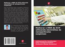 Capa do livro de Melhorar o MRR do ECM utilizando electrólitos de nanopartículas suspensas 