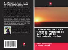 Capa do livro de Desafios para a saúde e família dos veteranos de guerra na luta de libertação da Namíbia 