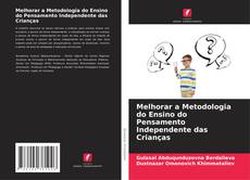 Buchcover von Melhorar a Metodologia do Ensino do Pensamento Independente das Crianças