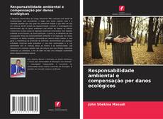 Capa do livro de Responsabilidade ambiental e compensação por danos ecológicos 