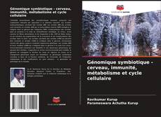 Portada del libro de Génomique symbiotique - cerveau, immunité, métabolisme et cycle cellulaire
